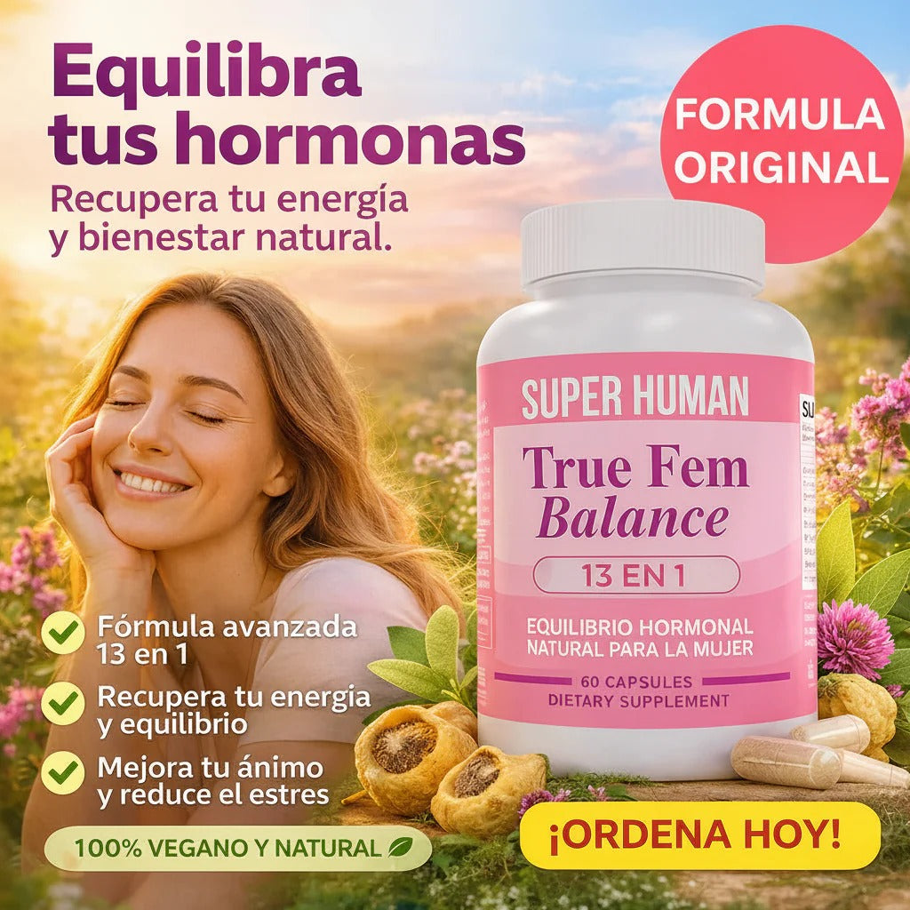 🌸 True Fem Balance™ | Bienestar Integral para la Mujer - Equilibrio, energía y bienestar para sentirte mejor cada día